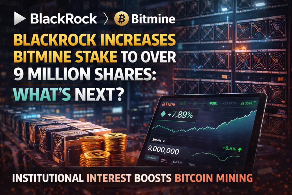 BlackRock Increases Bitmine Stake to Over 9 Million Shares What’s Next